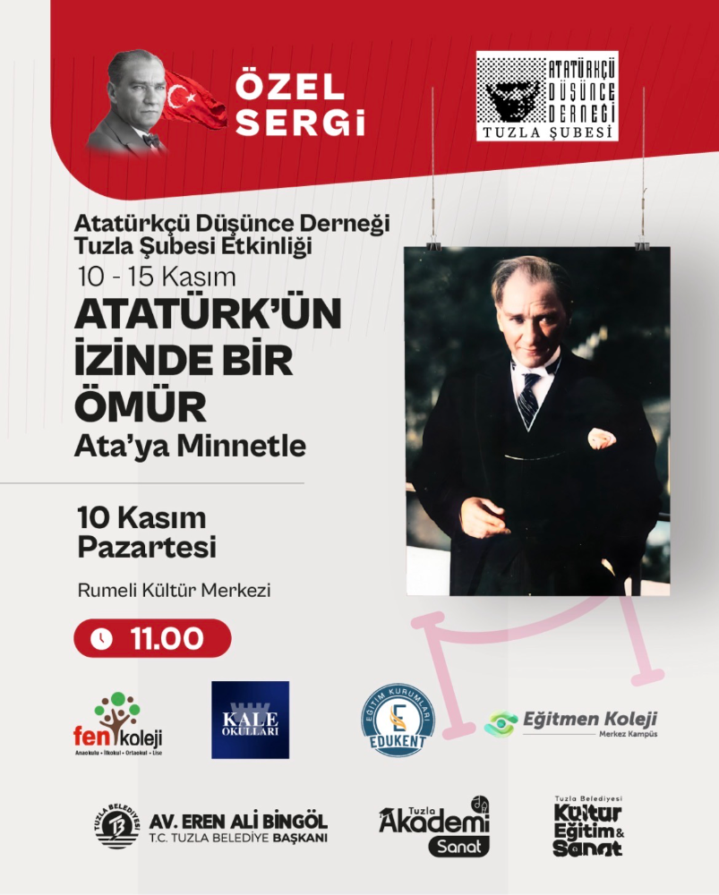Tuzla’da 10 Kasım’da Anlamlı Etkinlikler: “Atatürk’ün İzinde Bir Ömür” ve “Zamanın Ötesinde Atatürk”